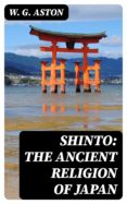 Libros gratis para descargas de maniquíes. SHINTO: THE ANCIENT RELIGION OF JAPAN de  en español