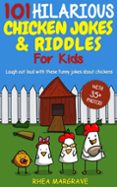 Ebook 101 HILARIOUS CHICKEN JOKES & RIDDLES FOR KIDS: LAUGH OUT LOUD ...