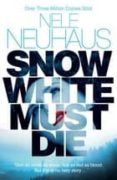 snow white must die-nele neuhaus-9781447227076 snow white must die-nele neuhaus-9781447227076