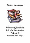 wie veroffentliche ich ein buch oder ebook? (ebook)-9781471027376 wie veroffentliche ich ein buch oder ebook? (ebook)-9781471027376