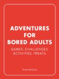 Descargar libros gratis en pc ADVENTURES FOR BORED ADULTS
         (edición en inglés)