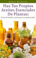 haz tus propios aceites esenciales de plantas (ebook)-9781633398276 haz tus propios aceites esenciales de plantas (ebook)-9781633398276