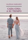 Libros gratis para descargar kindle fire CADA COSA A SU TIEMPO  de  (Literatura española)