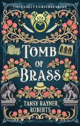 TOMB OF BRASS