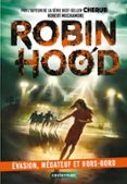 Google books uk descarga ROBIN HOOD (TOME 7) - ÉVASION, MÉGATEUF ET HORS-BORD  (edición en francés)