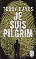 je suis pilgrim (prix du livre de poche 2015 policier-thriller)-terry hayes-9782253001676 je suis pilgrim (prix du livre de poche 2015 policier-thriller)-terry hayes-9782253001676