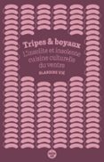 TRIPES ET BOYAUX - L'INSOLITE ET INSOLENTE CUISINE CULTURELLE DU VENTRE
