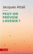 peut-on prevoir l avenir-jacques attali-9782818505076 peut-on prevoir l avenir-jacques attali-9782818505076