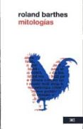 mitologias-roland barthes-9786070301476 mitologias-roland barthes-9786070301476