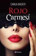 rojo carmesí (ebook)-carla baseti-9786070723476 rojo carmesí (ebook)-carla baseti-9786070723476
