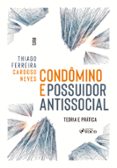 Gratis ebook descargable CONDÔMINO E POSSUIDOR ANTISSOCIAL  (edición en portugués) de THIAGO FERREIRA, CARDOSO NEVES