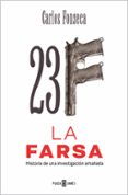 Descarga gratuita de audiolibros en línea. 23-F: LA FARSA
				EBOOK de CARLOS FONSECA 9788401029905