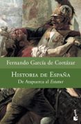 historia de españa: de atapuerca al estatut-fernando garcia de cortazar-9788408071976 historia de españa: de atapuerca al estatut-fernando garcia de cortazar-9788408071976