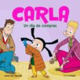 carla 4: un dia de compras-jose luis agreda-9788408074076 carla 4: un dia de compras-jose luis agreda-9788408074076