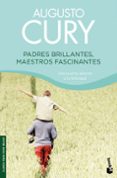 padres brillantes, maestros fascinantes-augusto cury-9788408080176 padres brillantes, maestros fascinantes-augusto cury-9788408080176