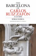 carlos ruiz zafon s barcelona guide-sergi doria-9788408082576 carlos ruiz zafon s barcelona guide-sergi doria-9788408082576
