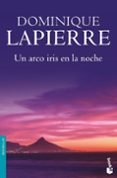un arco iris en la noche-dominique lapierre-9788408091776 un arco iris en la noche-dominique lapierre-9788408091776