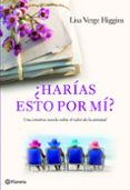 ¿harias esto por mi?-lisa verge higgins-9788408101376 ¿harias esto por mi?-lisa verge higgins-9788408101376
