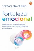 fortaleza emocional: la clave para adaptarte a los cambios y dar un giro a tu vida-tomas navarro-9788408139676 fortaleza emocional: la clave para adaptarte a los cambios y dar un giro a tu vida-tomas navarro-9788408139676