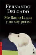 me llamo lucas y no soy perro-fernando delgado-9788408150176 me llamo lucas y no soy perro-fernando delgado-9788408150176