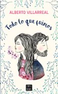 todo lo que fuimos-alberto villarreal-9788408182276 todo lo que fuimos-alberto villarreal-9788408182276