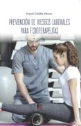 prevención de riesgos laborales para fisioterapeutas (2ª ed.)-rafael ceballos atienza-9788413013176 prevención de riesgos laborales para fisioterapeutas (2ª ed.)-rafael ceballos atienza-9788413013176