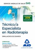tecnico/a especialista en radioterapia del servicio andaluz de salud. simulacros de examen-9788414203576 tecnico/a especialista en radioterapia del servicio andaluz de salud. simulacros de examen-9788414203576