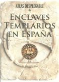 atlas desplegable de enclaves templarios en españa-maria lara martinez-9788415060376 atlas desplegable de enclaves templarios en españa-maria lara martinez-9788415060376