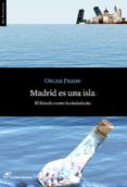 madrid es una isla-oscar pazos-9788415070276 madrid es una isla-oscar pazos-9788415070276