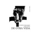 de otra vida-federico del barrio-isabel bono-9788415117476 de otra vida-federico del barrio-isabel bono-9788415117476
