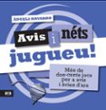 avis i nets, jugueu!-angels navarro i simon-9788415224976 avis i nets, jugueu!-angels navarro i simon-9788415224976