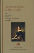 antología: novelas y ensayo-gertrudis gomez de avellaneda-9788415255376 antología: novelas y ensayo-gertrudis gomez de avellaneda-9788415255376