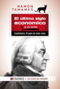 el ultimo siglo economico en una sentada: capitalismo. el gato de siete vidas-ramon tamames-9788415462576 el ultimo siglo economico en una sentada: capitalismo. el gato de siete vidas-ramon tamames-9788415462576