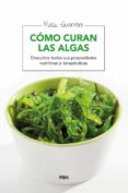 como curan las algas-rosa guerrero-9788415541776 como curan las algas-rosa guerrero-9788415541776