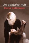 un peldaño mas-karin kellmaker-9788415574576 un peldaño mas-karin kellmaker-9788415574576