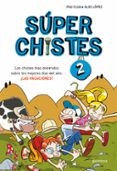 super chistes 2-pau clua-alex lopez-9788415580676 super chistes 2-pau clua-alex lopez-9788415580676