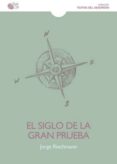 el siglo de la gran prueba-jorge riechmann-9788415700876 el siglo de la gran prueba-jorge riechmann-9788415700876