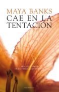 cae en la tentacion (rendicion ii)-maya banks-9788415729976 cae en la tentacion (rendicion ii)-maya banks-9788415729976