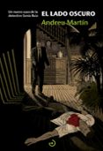 el lado oscuro (saga detective sonia ruiz 2)-andreu martin-9788415740476 el lado oscuro (saga detective sonia ruiz 2)-andreu martin-9788415740476
