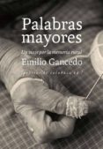 palabras mayores-emilio gancedo fernandez-9788415862376 palabras mayores-emilio gancedo fernandez-9788415862376