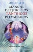 manual de ejercicios tántricos pleyadianos-amorah quan-yin-9788415968276 manual de ejercicios tántricos pleyadianos-amorah quan-yin-9788415968276