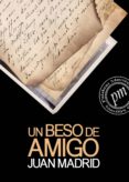 un beso de amigo (la primera de toni romano) (ebook)-juan madrid-9788415983576 un beso de amigo (la primera de toni romano) (ebook)-juan madrid-9788415983576