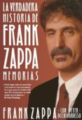 la verdadera historia de frank zappa-frank zappa-9788415996576 la verdadera historia de frank zappa-frank zappa-9788415996576