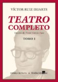 teatro completo-victor ruiz iriarte-9788416034376 teatro completo-victor ruiz iriarte-9788416034376