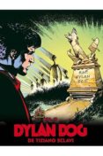 dylan dog de tiziano sclavi nº 10-tiziano sclavi-luigi picatto-luigi mignacco-9788416074976 dylan dog de tiziano sclavi nº 10-tiziano sclavi-luigi picatto-luigi mignacco-9788416074976