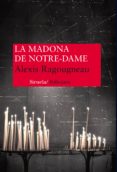 la madona de notre-dame-alexis ragougneau-9788416120376 la madona de notre-dame-alexis ragougneau-9788416120376
