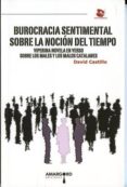 burocracia sentimental sobre la noción del tiempo-david castillo-9788416149476 burocracia sentimental sobre la noción del tiempo-david castillo-9788416149476