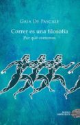 correr es una filosofía-gaia de pascale-9788416261376 correr es una filosofía-gaia de pascale-9788416261376