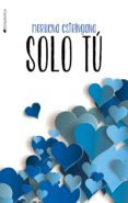 solo tú (ebook)-moruena estringana-9788416384976 solo tú (ebook)-moruena estringana-9788416384976