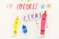 el libro de los colores de las ceras-oliver jeffers-drew daywalt-9788416394876 el libro de los colores de las ceras-oliver jeffers-drew daywalt-9788416394876